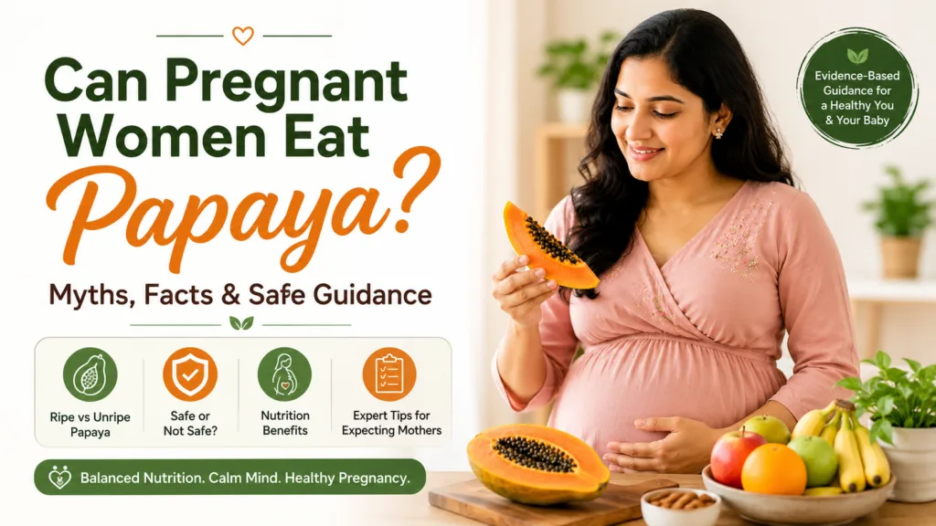 Papaya during pregnancy guidance for expecting mothers